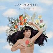 Lux Montes : La Traversée