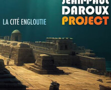 Jean-Paul Daroux project : La cité engloutie
