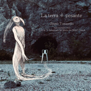 Bruno Tomasello : La terra è pesant