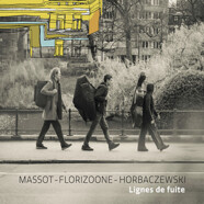 Massot / Florizoone / Horbaczewski : Lignes de Fuite