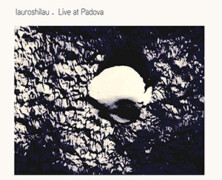 Lauroshilau : Live at Padova
