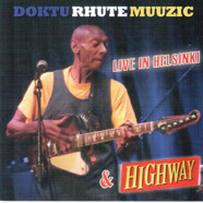 Doktu Rhute Muuzic (Roy Hytower) & Highway : Live in Helsinki