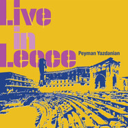 Peyman Yazdanian : Live in Lecce