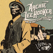 Archie Lee Hooker & the Coast to Coast Blues Band : Living in a Memory