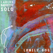 Carlos Barretto : Lonely Dog