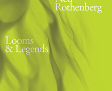 Ned Rothenberg : Looms & Legends