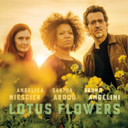 Bruno Angelini, Angelika Niescier, Sakina Abdou : Lotus Flower