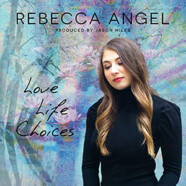 Rebecca  Angel : Love Life Choices