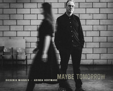 Diederik Wissels – Adinda Hertmans : Maybe Tomorrow