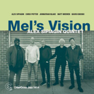 Alex Sipiagin Quintet : Mel’s Vision