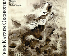Feine Katzen Orchestra : Miaousic Is Our Mother Tongue