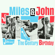 Jultrane : Miles & John – The Century Birthday