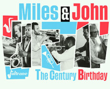 Jultrane : Miles & John – The Century Birthday
