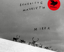 Benedicte Maurseth : Mirra