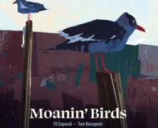 Fil Caporali & Tom Bourgeois : Moanin’ Birds