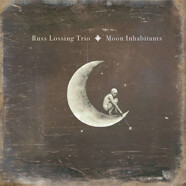 Russ Lossing Trio : Moon Inhabitants