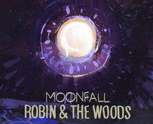 Robin & The Woods: Moonfall