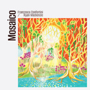 Francesca Confortini & Ryan Mackenzie : Mosaico