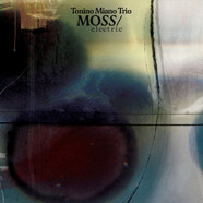 Tonino Miano Trio : MOSS / electric