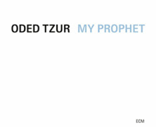 Oded Tzur : My Prophet