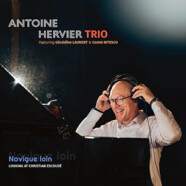 Antoine Hervier Trio : Navigue loin