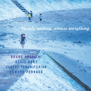 Bruno Angelini Open Land Quartet : Nearly Nothing, Almost Everything