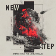 Gabriel Delmas Trio & Gaël Horellou : New Step