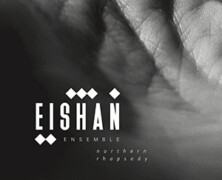 Eishan Ensemble : Northern Rhapsody