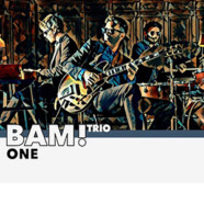 Bam!Trio : One