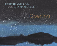 Karin Hammar Fab4 invites Rita Marcotulli : Opening