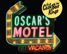 The Cash Box Kings : Oscar’s Motel