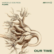 Marcelo Dos Reis – Flora : Our Time