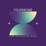 Jazz Station Big Band : Palindrome