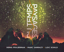 Denis Frajerman : Paysages Du Temps