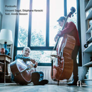 Vincent Segal, Stéphane Kerecki (feat. Airelle Besson) : Ponticello