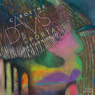 Caroline Davis : Portals Vol 2 : Returning