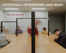I Hold the Lion’s Paw : Potentially Interesting Jazz Music