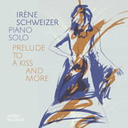 Irène Schweizer Piano Solo : Prelude To A Kiss And More