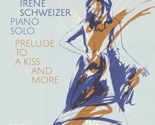 Irène Schweizer Piano Solo : Prelude To A Kiss And More