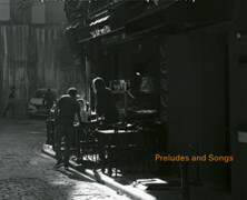 François Couturier / Dominique Pifarély : Preludes and Songs