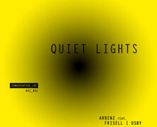 Arbenz feat. Frisell / Osby : Quiet Lights