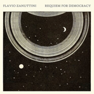 Flavio Zanuttini : Requiem for Democracy