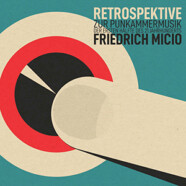 Friedrich Micio : Retrospektive