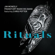 Jim McNeely + Frankfurt Radio Big Band + Chris Potter : Rituals