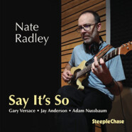 Nate Radley : Say It’s So