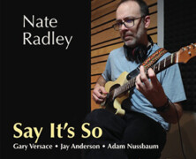 Nate Radley : Say It’s So