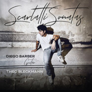 Diego Barber & Theo Bleckmann : Scarlatti Sonatas