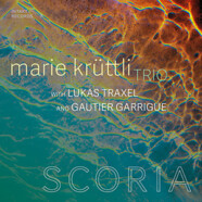 Marie Krüttli Trio : Scoria