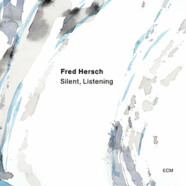 Fred Hersch : Silent, Listening