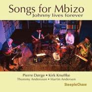 Pierre Dørge : Songs for Mbizo – Johnny Lives Forever